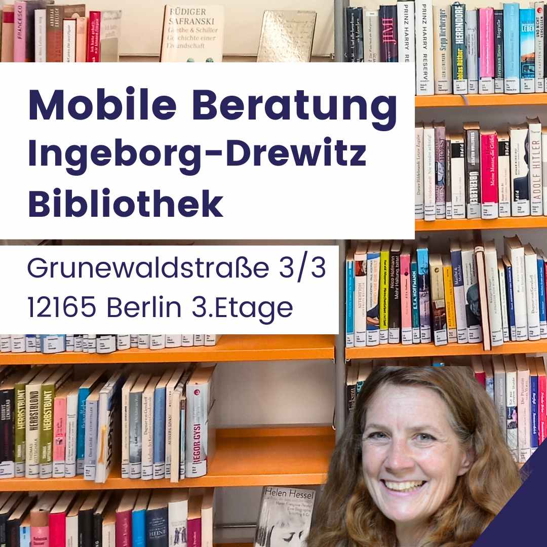 Engagement Beratung in der Ingeborg Drewitz Bibliothek